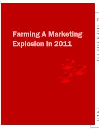 Farming A Marketing Explosion in 2011!